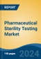 Pharmaceutical Sterility Testing Market - Global Industry Size, Share, Trends, Opportunity, & Forecast 2018-2028 - Product Thumbnail Image