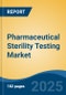 Pharmaceutical Sterility Testing Market - Global Industry Size, Share, Trends, Opportunity, & Forecast 2018-2028 - Product Thumbnail Image