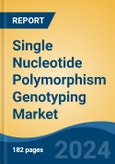 Single Nucleotide Polymorphism Genotyping Market - Global Industry Size, Share, Trends, Opportunity, & Forecast 2018-2028- Product Image