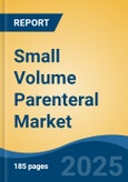 Small Volume Parenteral Market - Global Industry Size, Share, Trends, Opportunity, & Forecast 2018-2028- Product Image