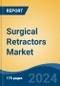 Surgical Retractors Market - Global Industry Size, Share, Trends, Opportunity, & Forecast 2018-2028 - Product Thumbnail Image
