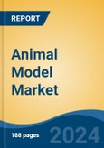 Animal Model Market - Global Industry Size, Share, Trends, Opportunity, & Forecast 2018-2028- Product Image