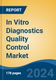 In Vitro Diagnostics Quality Control Market - Global Industry Size, Share, Trends, Opportunity, & Forecast 2018-2028- Product Image