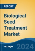 Biological Seed Treatment Market - Global Industry Size, Share, Trends, Opportunity, & Forecast 2018-2028- Product Image