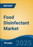 Food Disinfectant Market - Global Industry Size, Share, Trends, Opportunity, & Forecast 2018-2028- Product Image