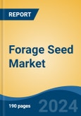 Forage Seed Market - Global Industry Size, Share, Trends, Opportunity, and Forecast, 2019-2029F- Product Image