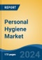 Personal Hygiene Market - Global Industry Size, Share, Trends, Opportunity, & Forecast 2018-2028 - Product Image