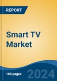 Smart TV Market - Global Industry Size, Share, Trends, Opportunity, & Forecast 2018-2028- Product Image