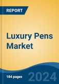 Luxury Pens Market - Global Industry Size, Share, Trends, Opportunity, & Forecast 2018-2028- Product Image