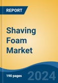 Shaving Foam Market - Global Industry Size, Share, Trends, Opportunity, & Forecast 2018-2028- Product Image