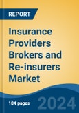 Insurance Providers Brokers and Re-insurers Market - Global Industry Size, Share, Trends, Opportunity, & Forecast 2019-2029- Product Image