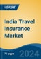India Travel Insurance Market, By Region, By Competition Forecast & Opportunities, 2019-2029 - Product Image