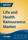 Life and Health Reinsurance Market - Global Industry Size, Share, Trends, Opportunity, & Forecast 2019-2029- Product Image