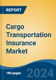 Cargo Transportation Insurance Market - Global Industry Size, Share, Trends, Opportunity, & Forecast 2019-2029- Product Image