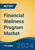 Financial Wellness Program Market - Global Industry Size, Share, Trends, Opportunity, & Forecast 2019-2029- Product Image