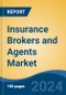 Insurance Brokers and Agents Market - Global Industry Size, Share, Trends, Opportunity, & Forecast 2019-2029 - Product Image