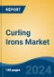 Curling Irons Market - Global Industry Size, Share, Trends, Opportunity, & Forecast 2018-2028 - Product Image
