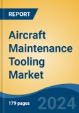 Aircraft Maintenance Tooling Market - Global Industry Size, Share, Trends, Opportunity, & Forecast 2019-2029- Product Image