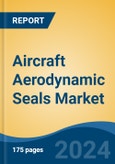 Aircraft Aerodynamic Seals Market - Global Industry Size, Share, Trends, Opportunity, & Forecast 2019-2029- Product Image