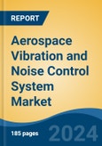 Aerospace Vibration and Noise Control System Market - Global Industry Size, Share, Trends, Opportunity, & Forecast 2019-2029- Product Image
