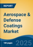 Aerospace & Defense Coatings Market - Global Industry Size, Share, Trends Opportunity, and Forecast, 2020-2030F- Product Image