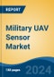 Military UAV Sensor Market - Global Industry Size, Share, Trends, Opportunity, & Forecast 2018-2028 - Product Thumbnail Image