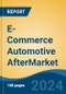 E-Commerce Automotive Aftermarket Market - Global Industry Size, Share, Trends, Opportunity, & Forecast 2018-2028 - Product Thumbnail Image