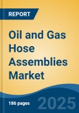 Oil and Gas Hose Assemblies Market - Global Industry Size, Share, Trends, Opportunity, and Forecast, 2020-2030F- Product Image