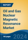 Oil and Gas Nuclear Magnetic Resonance Market - Global Industry Size, Share, Trends, Opportunity, & Forecast 2019-2029- Product Image