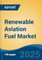 Renewable Aviation Fuel Market - Global Industry Size, Share, Trends, Opportunity, & Forecast 2019-2029 - Product Image