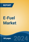 E-Fuel Market - Global Industry Size, Share, Trends, Opportunity, & Forecast 2019-2029- Product Image