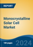 Monocrystalline Solar Cell Market - Global Industry Size, Share, Trends, Opportunity, & Forecast 2018-2028- Product Image