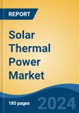 Solar Thermal Power Market - Global Industry Size, Share, Trends, Opportunity, & Forecast 2018-2028- Product Image