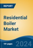 Residential Boiler Market - Global Industry Size, Share, Trends, Opportunity, & Forecast 2019-2029- Product Image