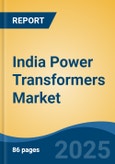 India Power Transformers Market, By Region, By Competition Forecast & Opportunities, 2019-2029- Product Image