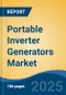 Portable Inverter Generators Market - Global Industry Size, Share, Trends, Opportunity, and Forecast, 2020-2030F - Product Image