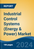 Industrial Control Systems (Energy & Power) Market - Global Industry Size, Share, Trends, Opportunity, & Forecast 2019-2029- Product Image