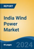 India Wind Power Market, By Region, By Competition Forecast & Opportunities, 2019-2029- Product Image