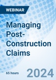 Managing Post-Construction Claims - Webinar (Recorded)- Product Image