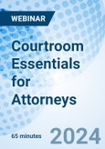 Courtroom Essentials for Attorneys - Webinar (Recorded)- Product Image