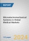 Microelectromechanical Systems (MEMS) in Global Medical Markets - Product Thumbnail Image