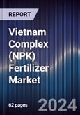 Vietnam Complex (NPK) Fertilizer Market Outlook to 2027- Product Image