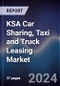 KSA Car Sharing, Taxi and Truck Leasing Market - Product Image