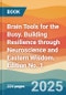 Brain Tools for the Busy. Building Resilience through Neuroscience and Eastern Wisdom. Edition No. 1 - Product Thumbnail Image