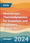 Mesoscopic Thermodynamics for Scientists and Engineers. Edition No. 1 - Product Thumbnail Image