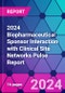 2024 Biopharmaceutical Sponsor Interaction with Clinical Site Networks Pulse Report - Product Image