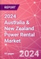 2024 Australia & New Zealand Power Rental Market - Product Image