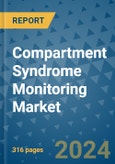 Compartment Syndrome Monitoring Market - Global Industry Analysis, Size, Share, Growth, Trends, and Forecast 2031 - By Product, Technology, Grade, Application, End-user, Region: (North America, Europe, Asia Pacific, Latin America and Middle East and Africa)- Product Image