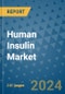 Human Insulin Market - Global Industry Analysis, Size, Share, Growth, Trends, and Forecast 2031 - By Product, Technology, Grade, Application, End-user, Region: (North America, Europe, Asia Pacific, Latin America and Middle East and Africa) - Product Image