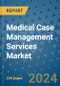 Medical Case Management Services Market - Global Industry Analysis, Size, Share, Growth, Trends, and Forecast 2031 - By Product, Technology, Grade, Application, End-user, Region: (North America, Europe, Asia Pacific, Latin America and Middle East and Africa) - Product Thumbnail Image